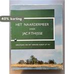 Het Naardermeer / Het Naardermeer gisteren vandaag morgen, Verzenden, Gelezen, Thysse