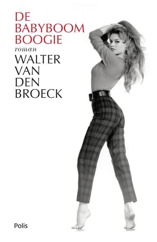 De Babyboomboogie | 9789463102230 | Van Broeck, Walter, Boeken, Literatuur, Nieuw, Ophalen of Verzenden
