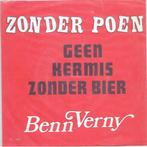 Single vinyl / 7 inch - Benn Verny - Zonder Poen / Geen K..., Cd's en Dvd's, Zo goed als nieuw, Verzenden