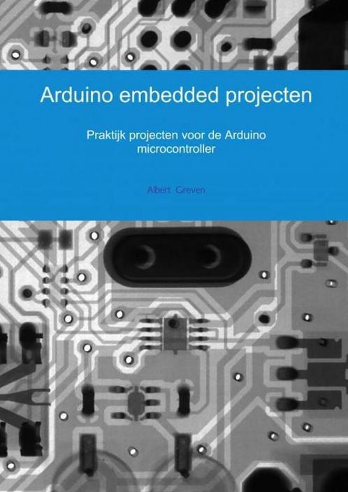 9789463989206 Arduino embedded projecten, Boeken, Schoolboeken, Nieuw, Verzenden