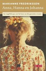 Anna, Hanna en Johanna (9789044512519, Marianne Fredriksson), Verzenden, Nieuw