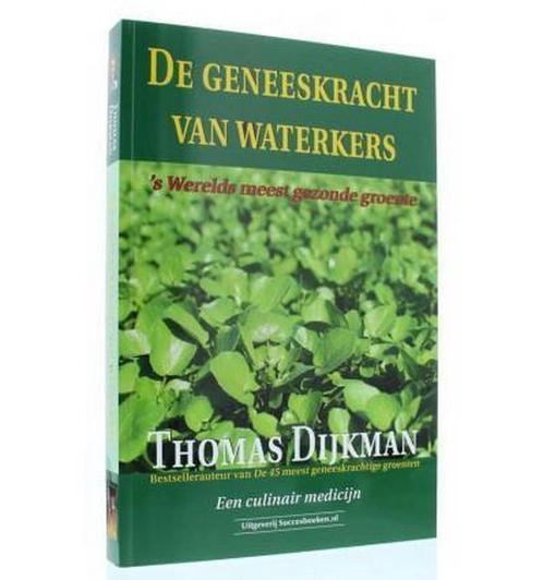 De geneeskracht van waterkers 9789492665409 Thomas Dijkman, Boeken, Kookboeken, Zo goed als nieuw, Verzenden