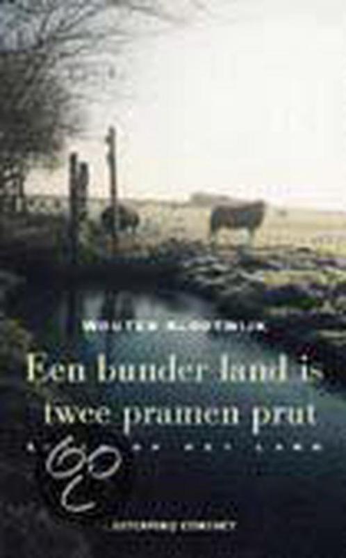 Een bunder land is twee pramen prut 9789025416737, Boeken, Romans, Gelezen, Verzenden