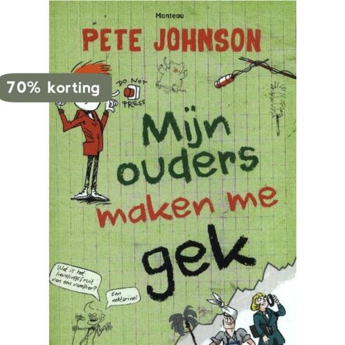 Mijn ouders maken me gek 9789002261459 Pete Johnson, Boeken, Kinderboeken | Jeugd | 10 tot 12 jaar, Gelezen, Verzenden
