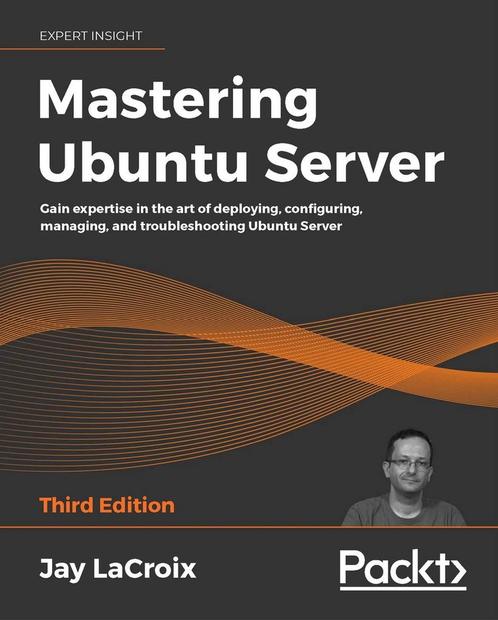 9781800564640 Mastering Ubuntu Server Jay Lacroix, Boeken, Studieboeken en Cursussen, Nieuw, Verzenden