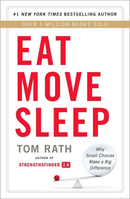 9781939714008 Eat Move Sleep Tom Rath, Boeken, Gezondheid, Dieet en Voeding, Nieuw, Verzenden