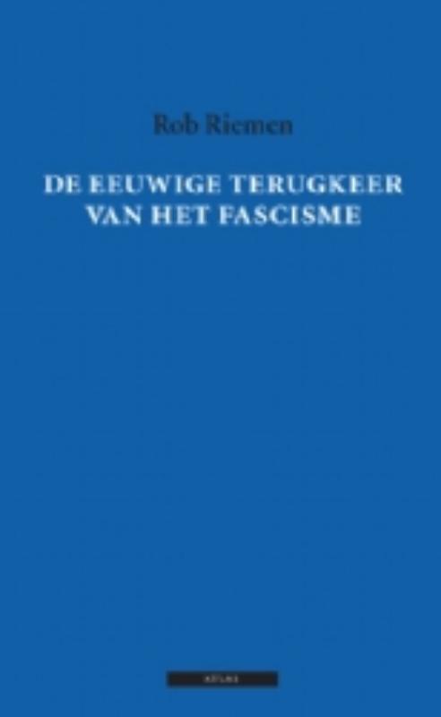 De eeuwige terugkeer van het fascisme 9789045018560, Boeken, Literatuur, Gelezen, Verzenden