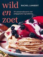 Wild En Zoet |  NIEUW | Lambert, Rachel | 9789464710045, Boeken, Ophalen of Verzenden, Nieuw, Lambert, Rachel