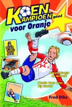 Koen Kampioen gaat voor Oranje / Koen Kampioen 9789020669237, Boeken, Kinderboeken | Jeugd | 10 tot 12 jaar, Verzenden, Gelezen