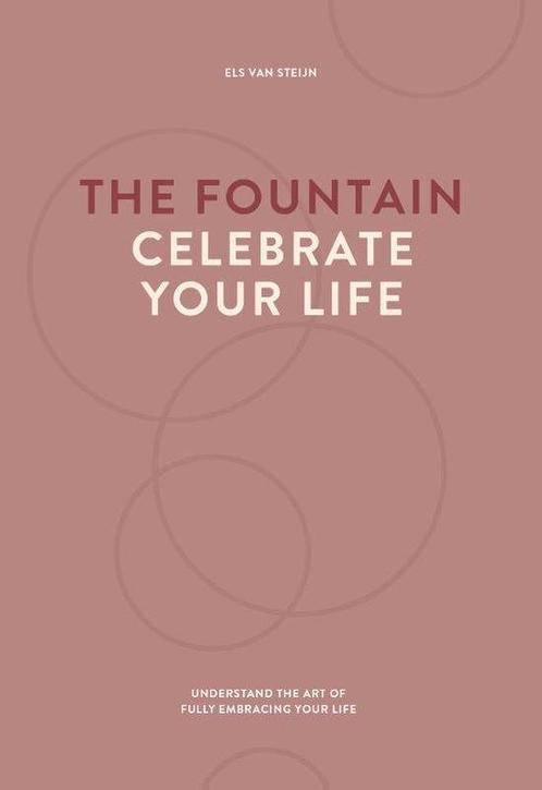 9789077290002 The fountain, celebrate your life, Boeken, Studieboeken en Cursussen, Nieuw, Verzenden