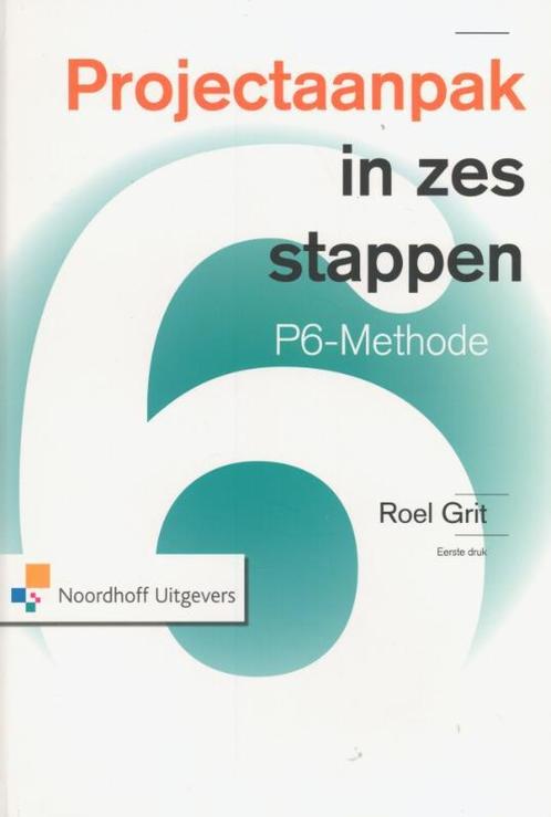 Projectaanpak in zes stappen 9789001809645, Boeken, Studieboeken en Cursussen, Zo goed als nieuw, Verzenden