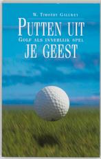 Putten uit je geest 9789032508296 W.T. Gallwey, Verzenden, Gelezen, W.T. Gallwey