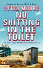 No Shitting In The Toilet 9780553817362 Peter Moore, Gelezen, Peter Moore, Verzenden