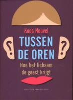 Tussen de oren / Scriptum psychologie 9789055948260, Verzenden, Gelezen, Koos Neuvel