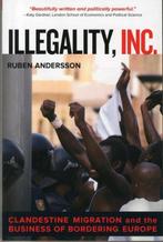 9780520282520 Illegality Inc. Ruben Andersson, Verzenden, Nieuw, Ruben Andersson