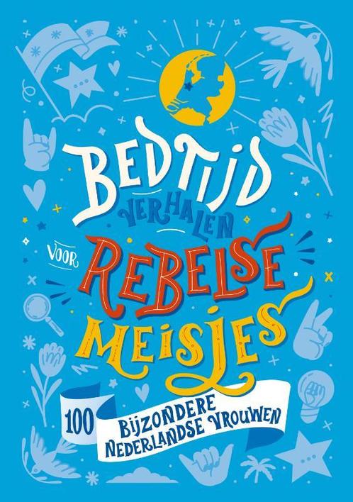 Bedtijdverhalen voor rebelse meisjes 9789083063638, Boeken, Kinderboeken | Baby's en Peuters, Zo goed als nieuw, Verzenden
