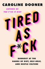 Tired as F*ck 9780063052970 Caroline Dooner, Verzenden, Gelezen, Caroline Dooner