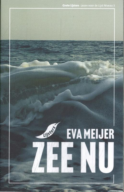 Zee nu / Grote Lijsters 9789001062439 Eva Meijer, Boeken, Literatuur, Zo goed als nieuw, Verzenden