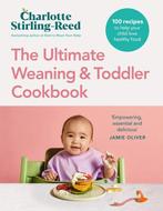 9781785044830 The Ultimate Weaning and Toddler Cookbook, Verzenden, Nieuw, Charlotte Stirling-Reed