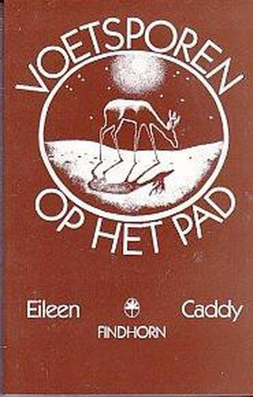 Voetsporen Op Het Pad 9789062716098 Eileen Caddy, Boeken, Godsdienst en Theologie, Gelezen, Verzenden
