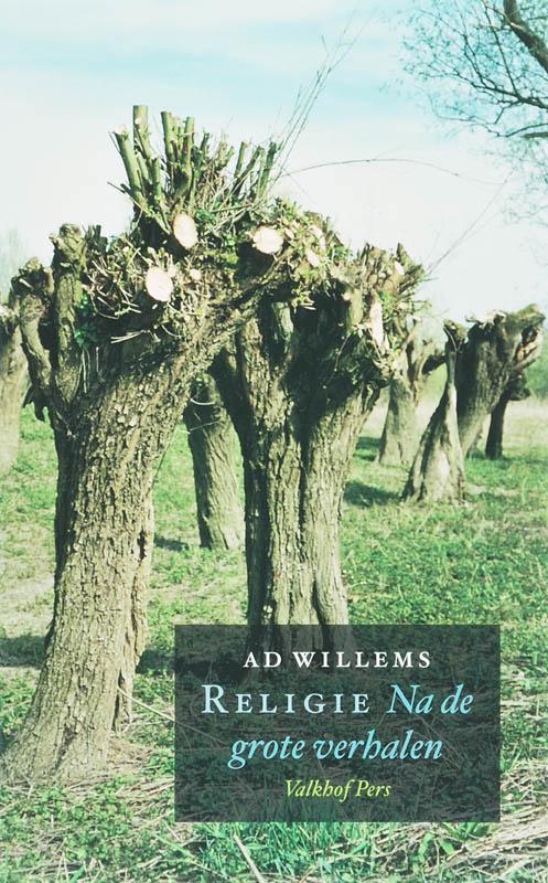 Religie na de grote verhalen 9789056252564 A. Willems, Boeken, Godsdienst en Theologie, Gelezen, Verzenden