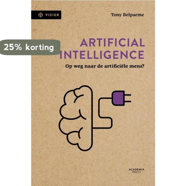 Artificial intelligence / Vizier 9789401461474 Tony Belpaeme, Boeken, Politiek en Maatschappij, Zo goed als nieuw, Verzenden
