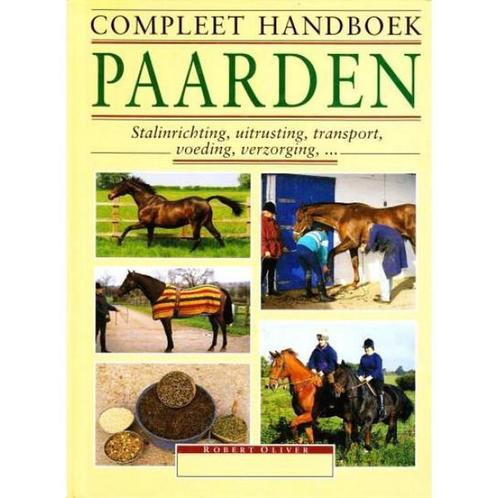 Compleet Handboek Paarden 9789043806145 Robert Oliver, Boeken, Overige Boeken, Gelezen, Verzenden