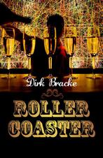 Rollercoaster 9789059084582 Dirk Bracke, Verzenden, Zo goed als nieuw, Dirk Bracke