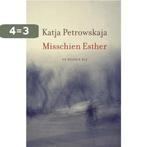 Misschien Esther 9789023487296 Katja Petrowskaja, Verzenden, Gelezen, Katja Petrowskaja