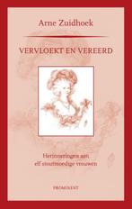 Vervloekt en vereerd / Prominent-reeks / 18 9789079272556, Verzenden, Zo goed als nieuw, Arne Zuidhoek