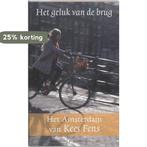 Het geluk van de brug 9789059371842 Kees Fens, Verzenden, Zo goed als nieuw, Kees Fens