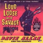 cd - Davie Allan &amp; The Arrows - Loud, Loose And Savage, Verzenden, Zo goed als nieuw