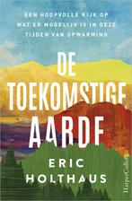 De toekomstige aarde (9789402705560, Eric Holthaus), Verzenden, Nieuw