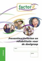 Factor E   Preventieactiviteiten en rehabilita 9789037207026, Boeken, Zo goed als nieuw