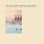 cd - The Low Miffs - Malcolm Ross And The Low Miffs, Verzenden, Zo goed als nieuw