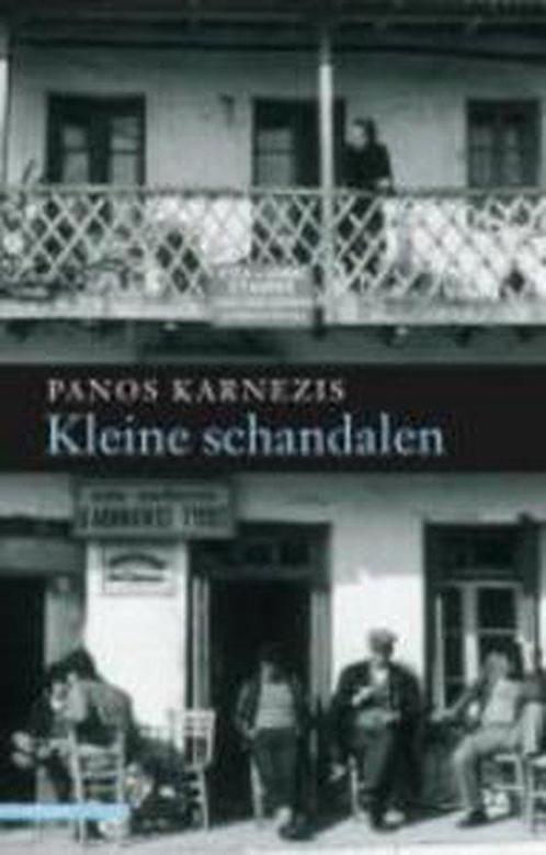 Kleine Schandalen 9789045008363 Panos Karnezis, Boeken, Romans, Gelezen, Verzenden