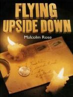 Flying upside down by Malcolm Rose (Paperback) softback), Boeken, Verzenden, Gelezen, Malcolm Rose