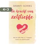 De kracht van zelfliefde 9789021569345 Shanti Schiks, Boeken, Verzenden, Zo goed als nieuw, Shanti Schiks