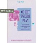 Op het tweede plan / Kerkhistorische monografieen / 3, Verzenden, Zo goed als nieuw, G.J. Mink