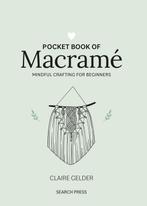 9781800920743 Craft Pocket Books- Pocket Book of Macrame, Boeken, Verzenden, Nieuw, Claire Gelder