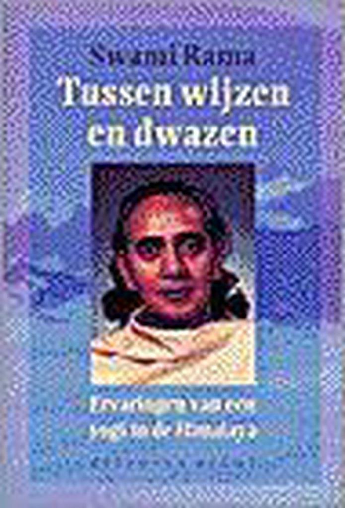 Tussen wijzen en dwazen 9789069634814 Rama, Boeken, Godsdienst en Theologie, Zo goed als nieuw, Verzenden