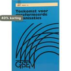 Toekomst voor gereformeerde organisaties 9789055600151, Boeken, Verzenden, Zo goed als nieuw, J. Huygen