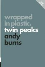 The pop classics series: Wrapped in plastic: Twin Peaks by, Verzenden, Gelezen, Andy Burns