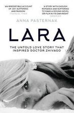 Lara: the untold story that inspired Doctor Zhivago by Anna, Gelezen, Anna Pasternak, Verzenden