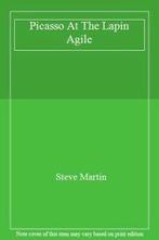 Picasso At The Lapin Agile By Steve Martin., Zo goed als nieuw, Steve Martin, Verzenden