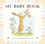 9781406350111 Guess How Much I Love You My Baby Book, Verzenden, Nieuw, Sam McBratney