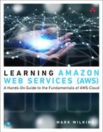 9780135298343 Learning- Learning Amazon Web Services (AWS), Verzenden, Nieuw, Mark Wilkins