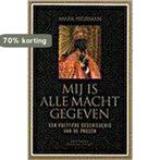 Mij Is Alle Macht Gegeven 9789030410010 M. Heirman, Boeken, Verzenden, Gelezen, M. Heirman