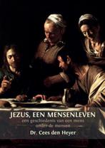 Jezus, een mensenleven 9789492421395 Cees den Heyer, Boeken, Verzenden, Gelezen, Cees den Heyer