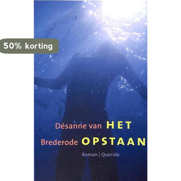 Het opstaan 9789021452876 Désanne van Brederode, Boeken, Romans, Gelezen, Verzenden